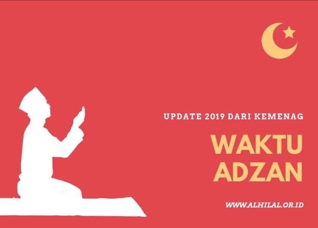 Waktu Jadwal Adzan Hari Ini, Indonesia (Update Kemenag 2019)