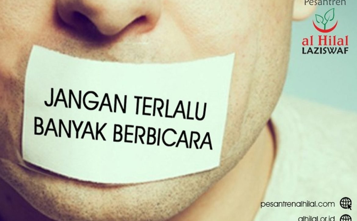 jangan terlalu banyak berbicara