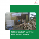 Sebanyak 200 Dus Al Quran Siap Dikirim Ke Pulau Sumatera