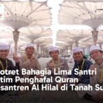 Potret Bahagia Lima Santri Yatim Penghafal Quran di Tanah Suci