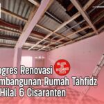 Renovasi Rumah Tahfidz Al Hilal 6 Cisaranten Masih Terus Berjalan!