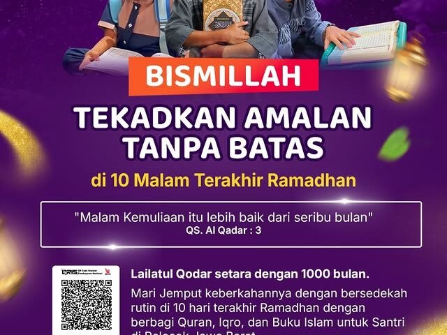 Bismillah Tekadkan Amalan Tanpa Batas di 10 Malam Terakhir Ramadhan
