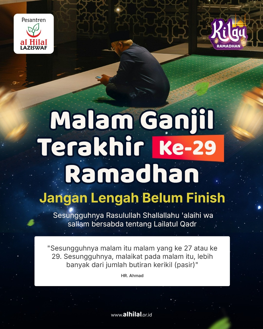 Jangan Lengah Sebelum Selesai, Mari Tetap Istiqomah di Penghujung Bulan Ramadhan