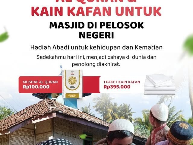 Sedekah Mushaf Al Quran dan Kain Kafan untuk Masjid di Pelosok Negeri | LAZISWAF Al Hilal