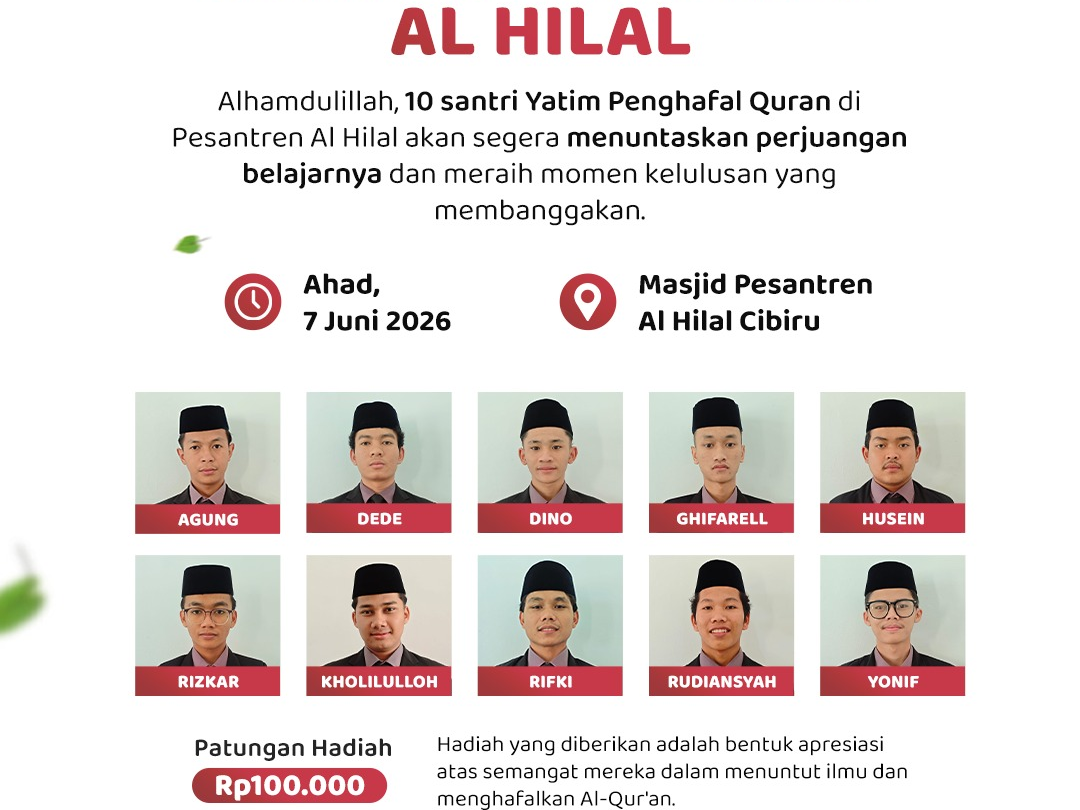 Mari Hadirkan Hadiah Kelulusan Bagi 10 Santri Yatim Penghafal Al-Qur'an Pesantren Al Hilal yang Akan Segera Menyelesaikan Pendidikannya
