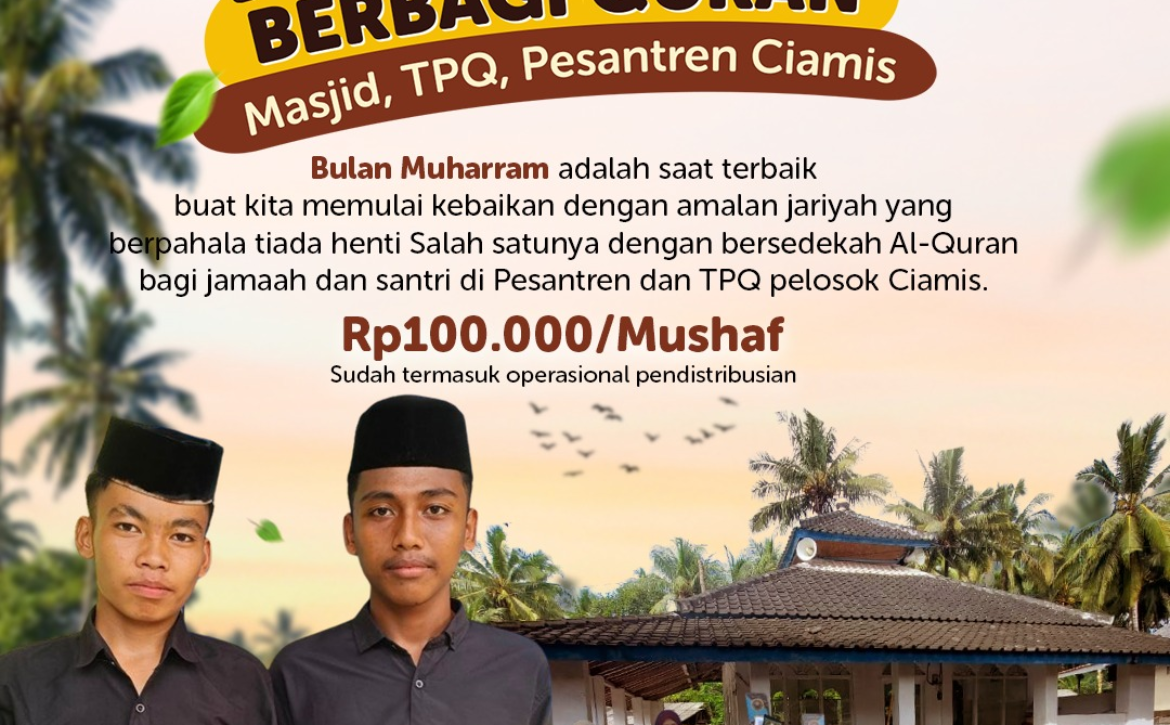 Sambut Muharram 1448 Hijriah, Mari Tebarkan Mushaf Al-Qur'an untuk Masjid dan Pesantren di Pelosok Ciamis