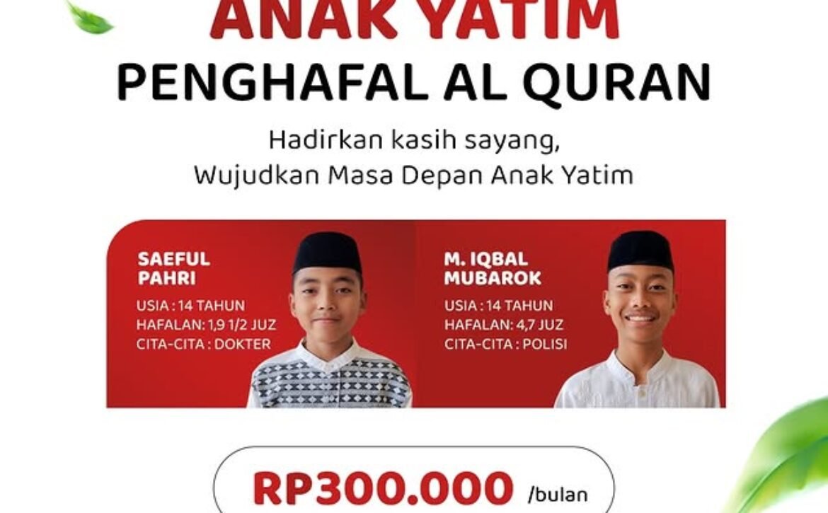 Lembaga Amil Zakat Terpercaya: Program Orang Tua Asuh Anak Yatim Penghafal Al Quran