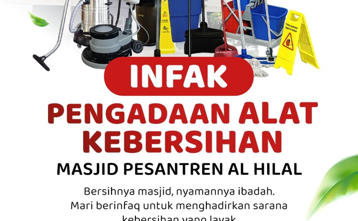 Lembaga Amil Zakat Al Hilal Ajak Infak Alat Kebersihan Masjid
