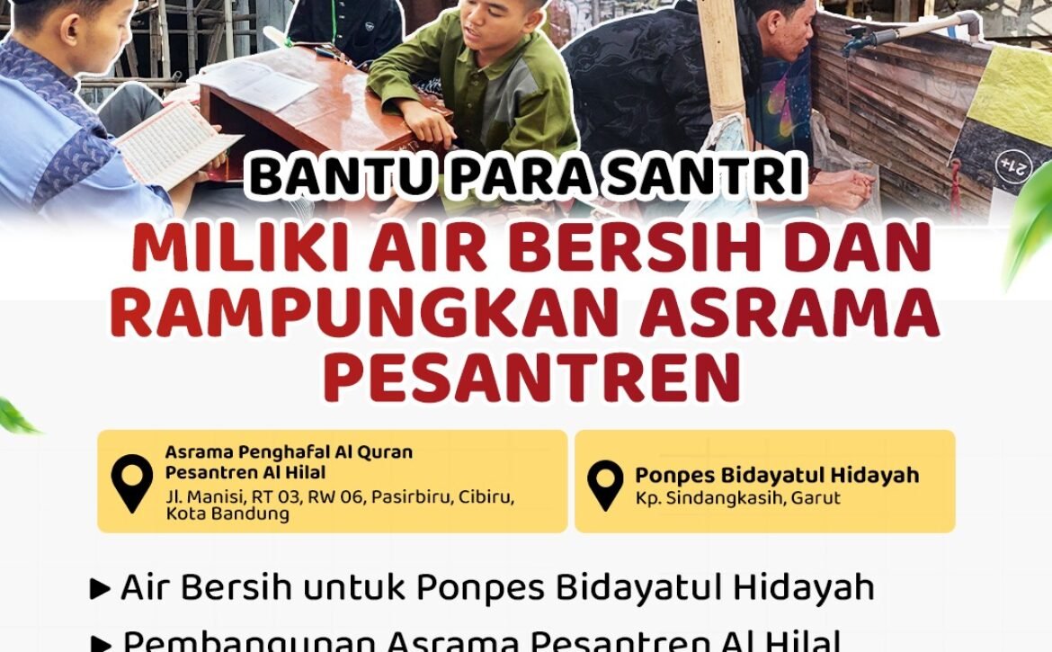 Mengapa Sedekah Air Bersih Pesantren Sangat Dibutuhkan Santri ? Ini Penjelasannya