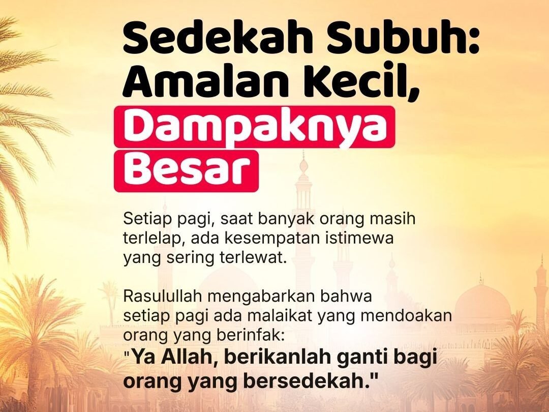 Sedekah Subuh Amalan Kecil tapi Dampaknya Besar Kok Bisa? Begini Penjelasannya!