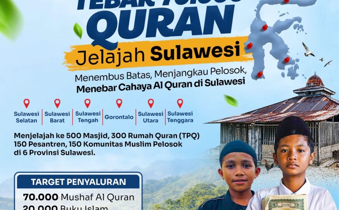 Ekspedisi Tebar 70.000 Quran Jelajah Sulawesi, Sedekah Al Quran untuk Pelosok Negeri