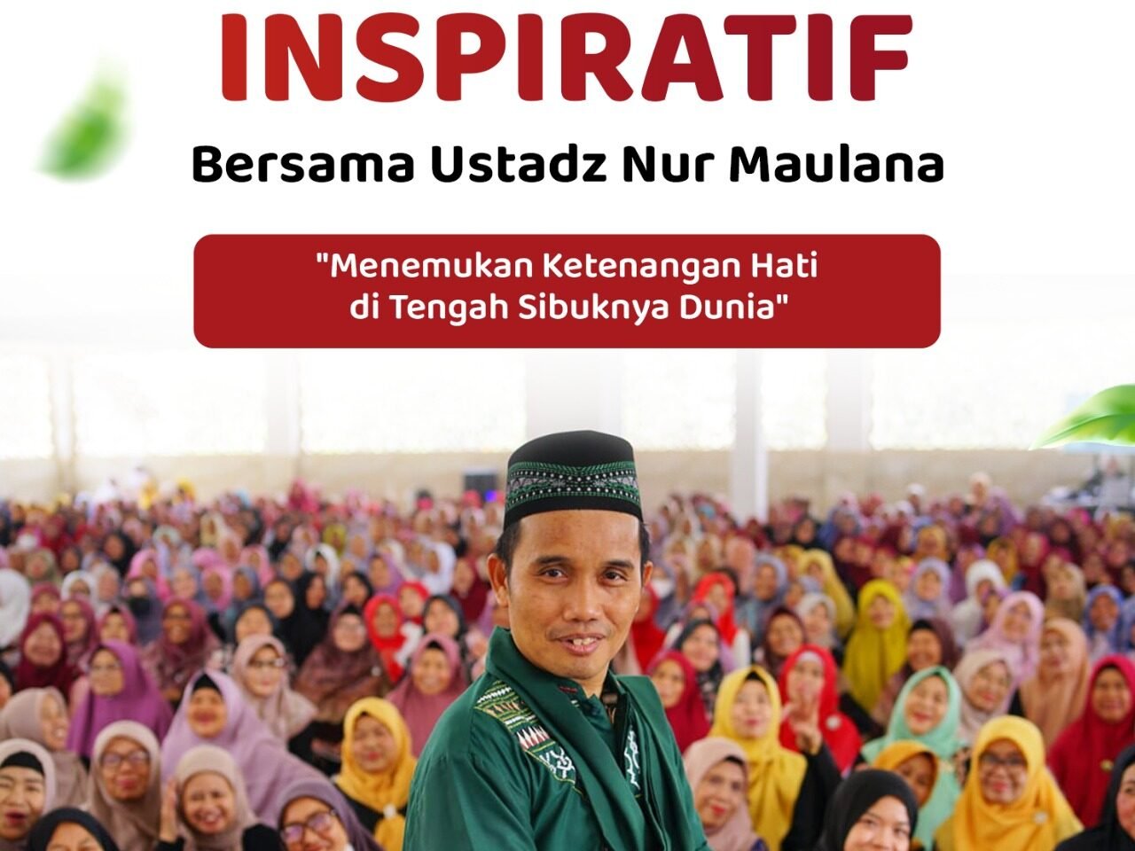 Siaran Ulang Kajian Umum Ustadz Nur Maulana | LAZISWAF Al Hilal