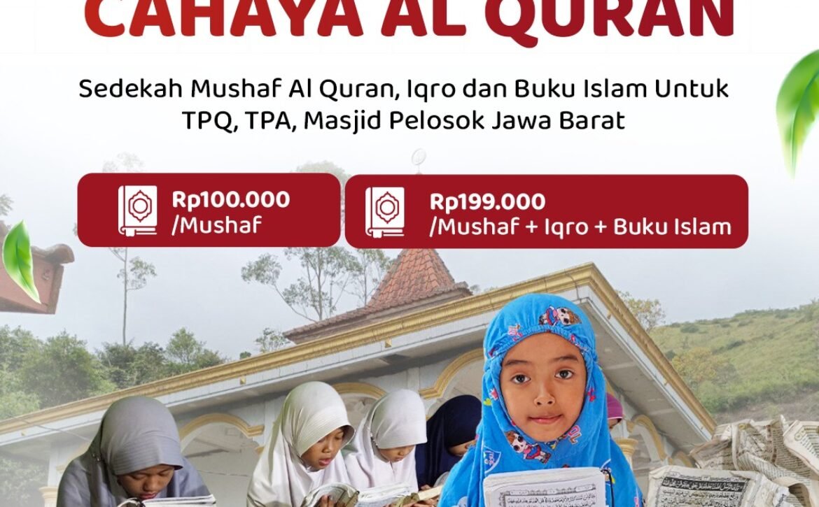 Sedekah Mushaf Al Quran untuk TPQ Pelosok Jawa Barat