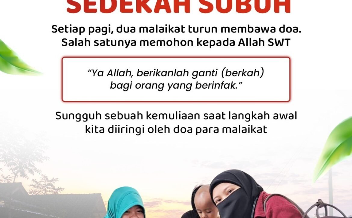 Sedekah Subuh: Rahasia Mengawali Hari Penuh Berkah dan Rezeki
