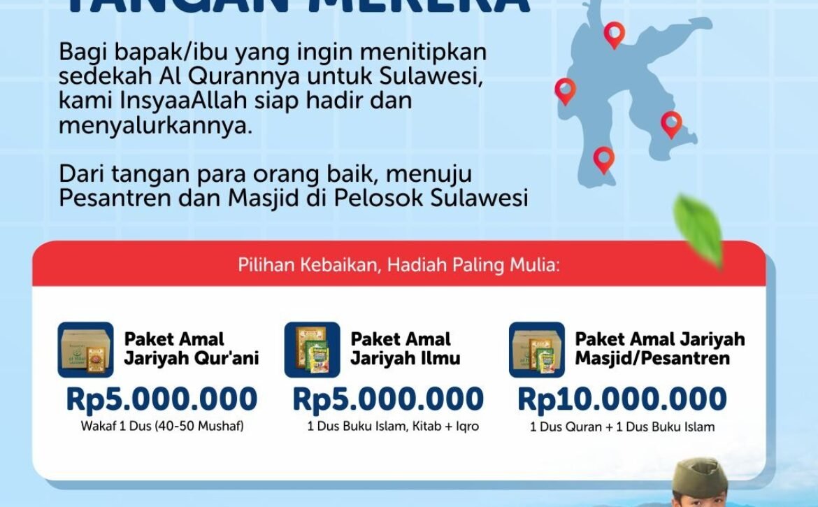 Sedekah Mushaf Al Quran Sulawesi, Tebarkan Cahaya Al Quran ke Pelosok Negeri