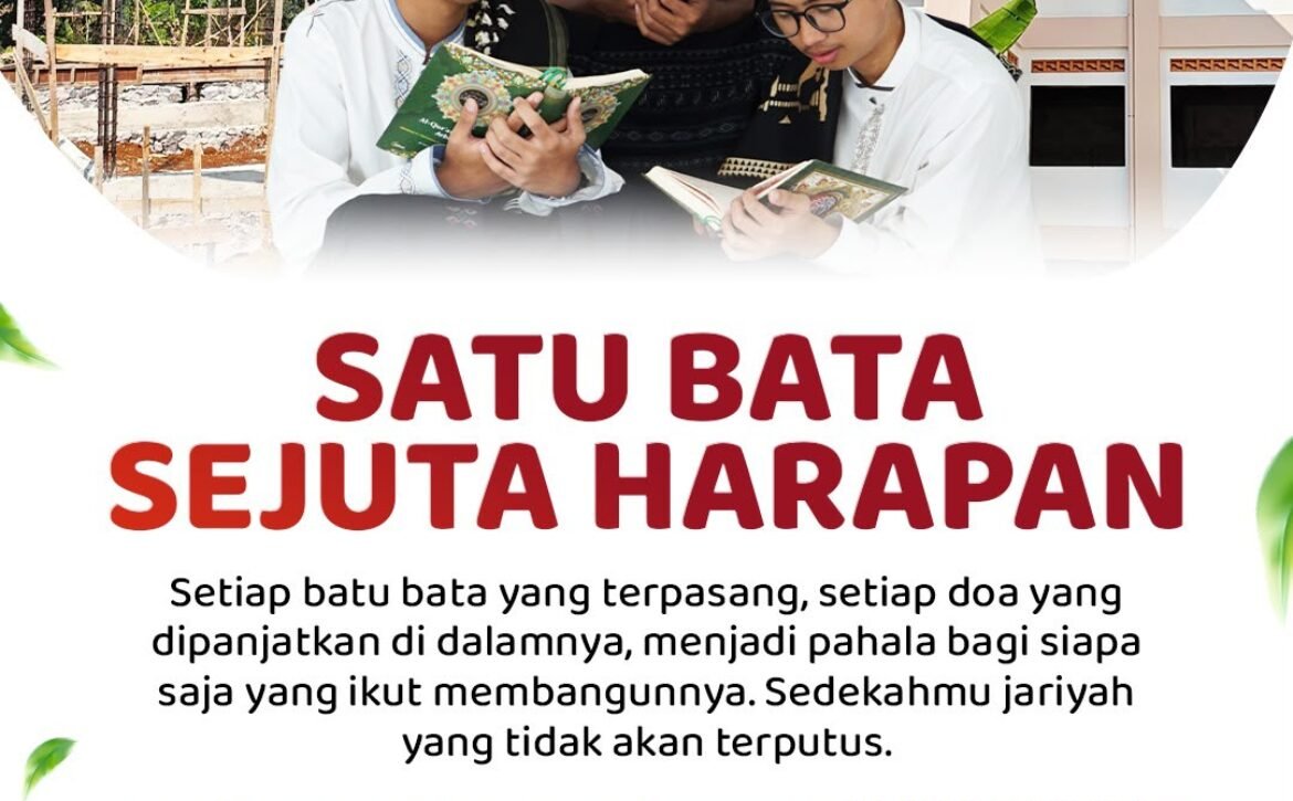 Wakaf Pembangunan Pesantren Al Hilal, Satu Bata Sejuta Harapan