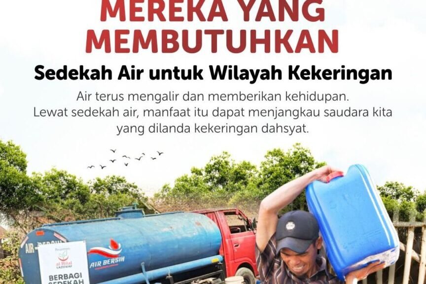 Sedekah air bersih untuk wilayah kekeringan bersama LAZISWAF Al Hilal. Bantu salurkan air bersih ke daerah terdampak kemarau panjang sekarang.