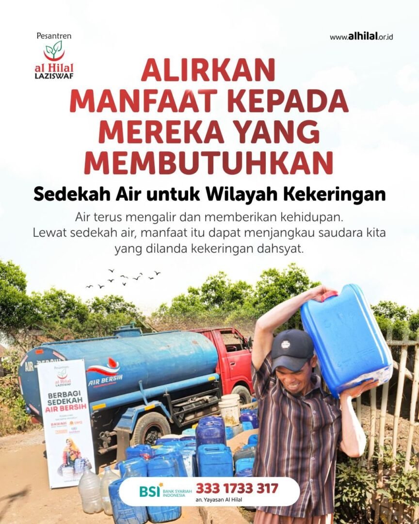 Sedekah air bersih untuk wilayah kekeringan bersama LAZISWAF Al Hilal. Bantu salurkan air bersih ke daerah terdampak kemarau panjang sekarang.