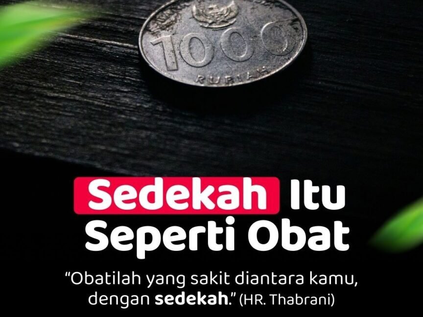 Sedekah sebagai Obat: Makna Hadis Thabrani dan Cara Mengamalkannya