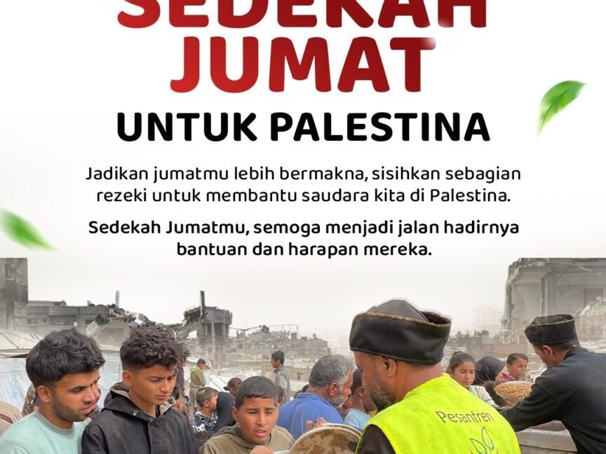Sedekah Jumat untuk Palestina, Begini Cara dan Keutamaannya Bersama LAZISWAF Al Hilal