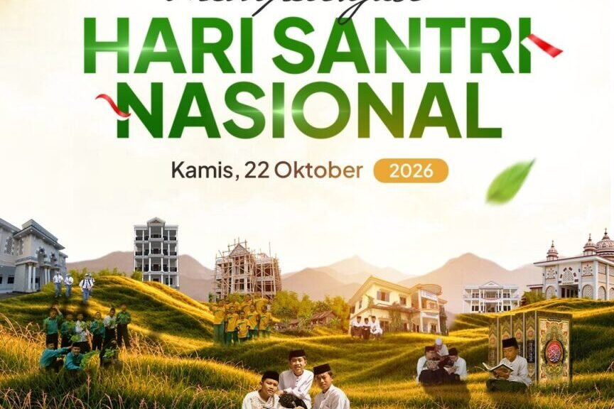 Hari Santri Nasional 2026: Santri Menguatkan Negeri Menuju Indonesia Emas